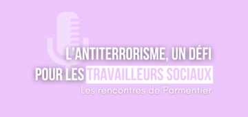 L'antiterrorisme et les travailleurs sociaux